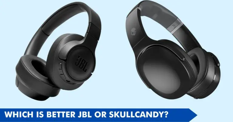 Which is Better JBL or Skullcandy?