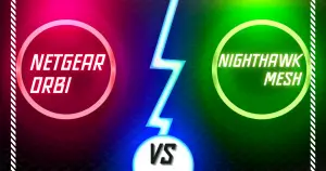 NetGear Orbi Vs Nighthawk Mesh - NetGear Orbi Vs Nighthawk Mesh Which Is Better