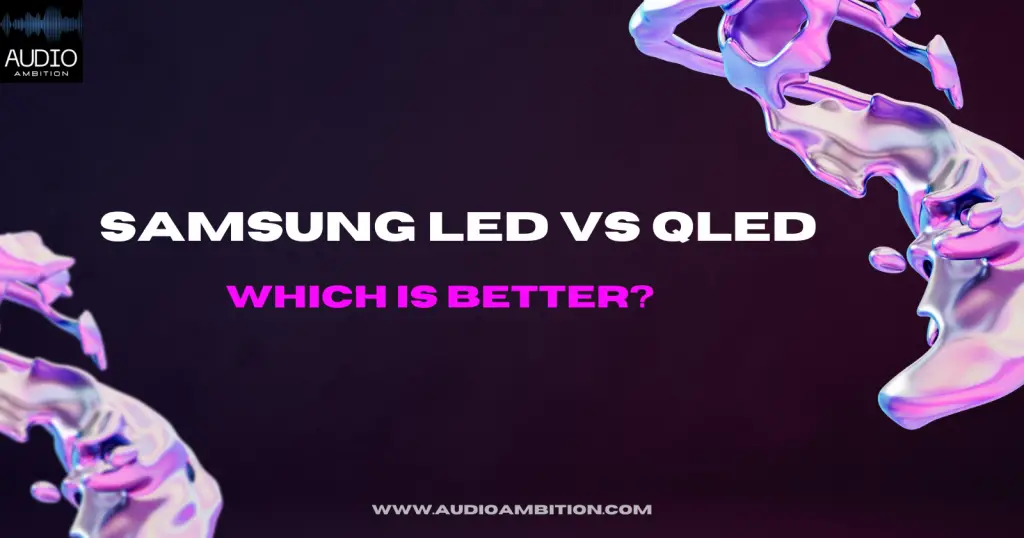 Samsung LED vs QLED