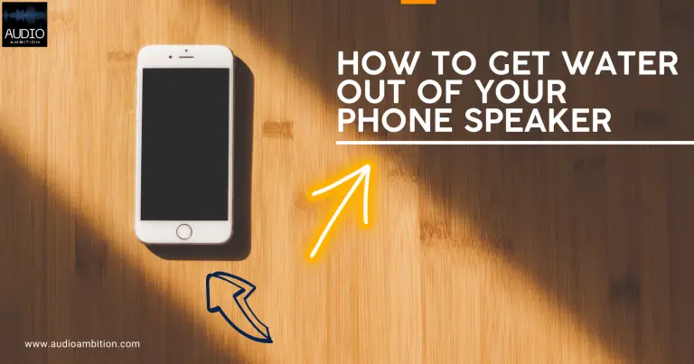 How to Get Water Out of Your Phone Speaker