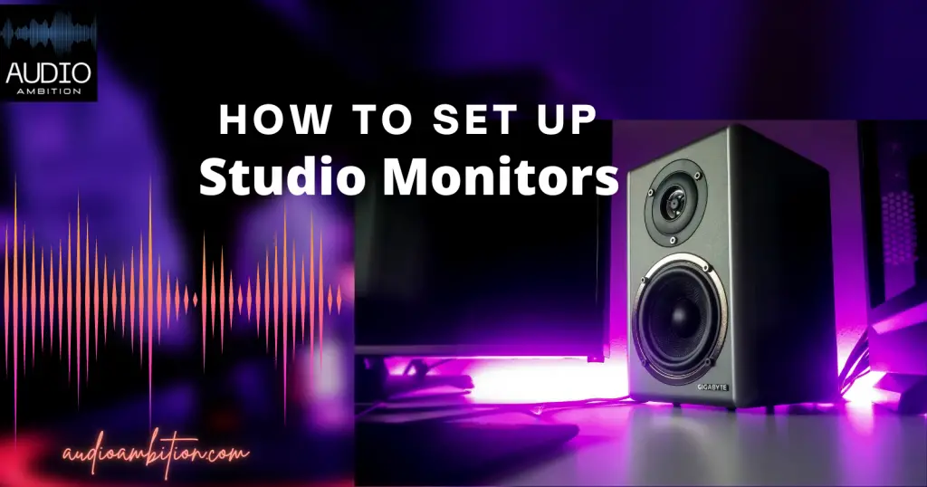 How To Set up Studio Monitors