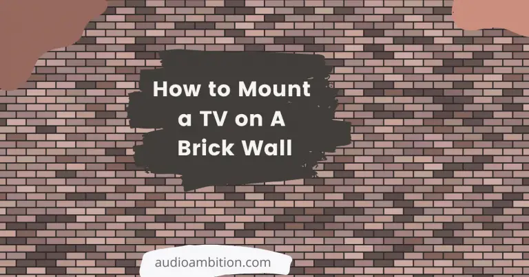 How to Mount a TV on A Brick Wall