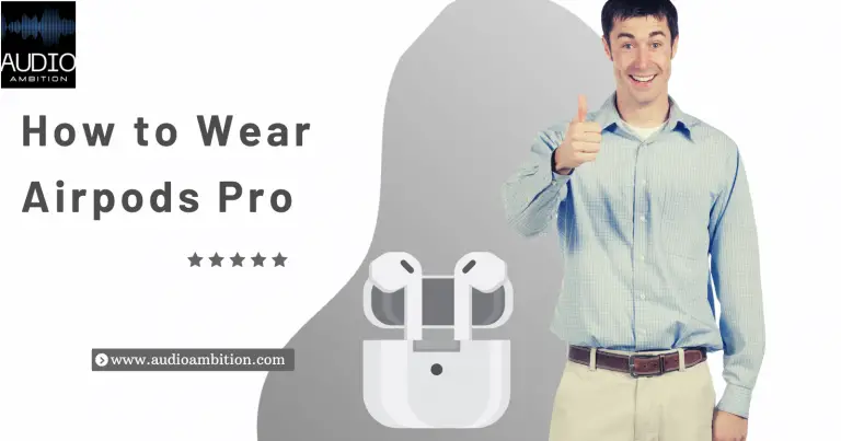 How to Wear Airpods Pro?