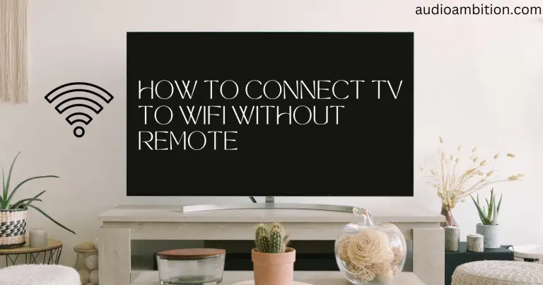 How To Connect TV To WiFi Without Remote