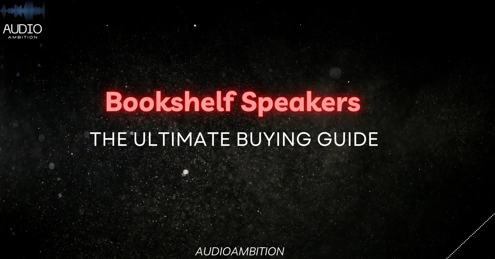 Bookshelf Speakers: The Ultimate Buying Guide