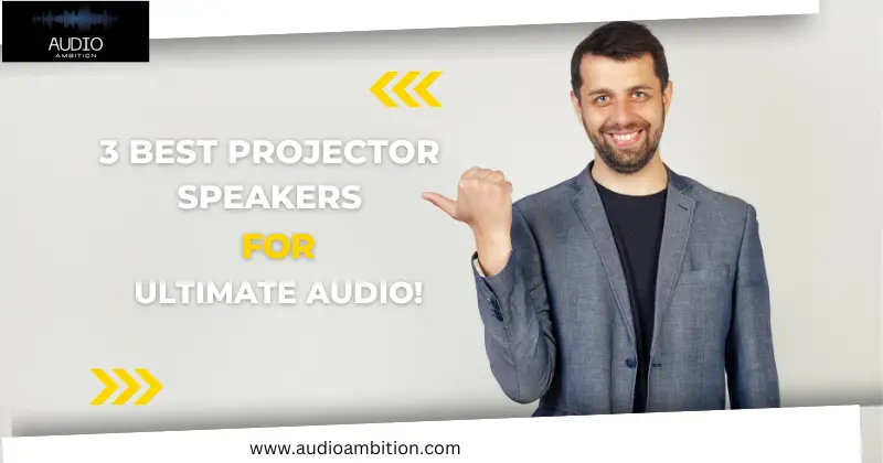 3 Best Projector Speakers for Ultimate Audio!