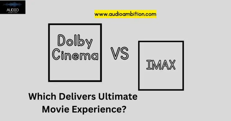 Dolby Cinema vs IMAX: Which Delivers Ultimate Movie Experience?
