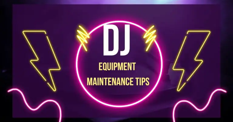 5 Best DJ Equipment Maintenance Tips To Keep Your Gear in Top Shape