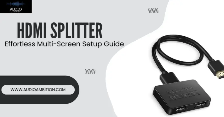HDMI Splitter: Effortless Multi-Screen Setup Guide