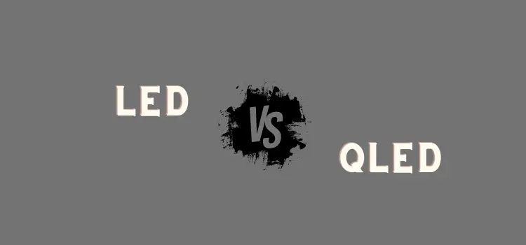 Samsung LED vs QLED: which is better?