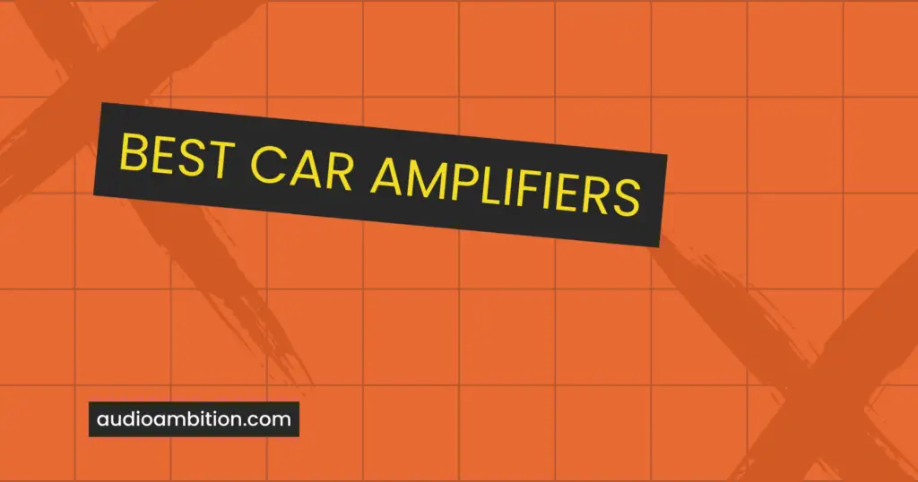 Best Car Amplifiers