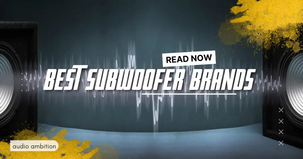 Best Subwoofer Brands - Best Subwoofer Brands